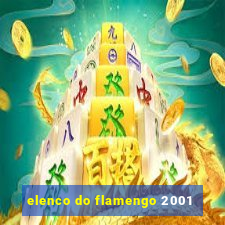 elenco do flamengo 2001